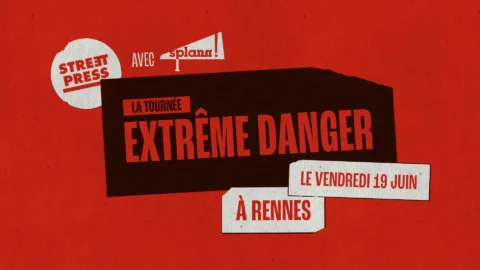 260619 Streetpress Extrême Danger Soirée Rennes Avec Splann !