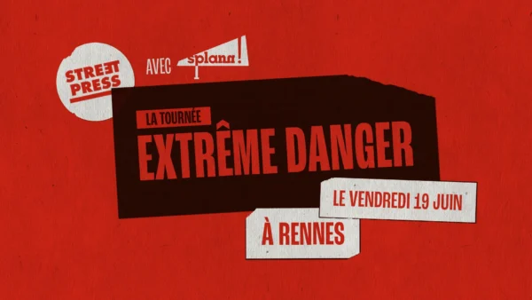 « Extrême Danger » : rendez-vous à Rennes ce 19 juin pour mieux connaître l&rsquo;extrême droite radicale avec Streetpress